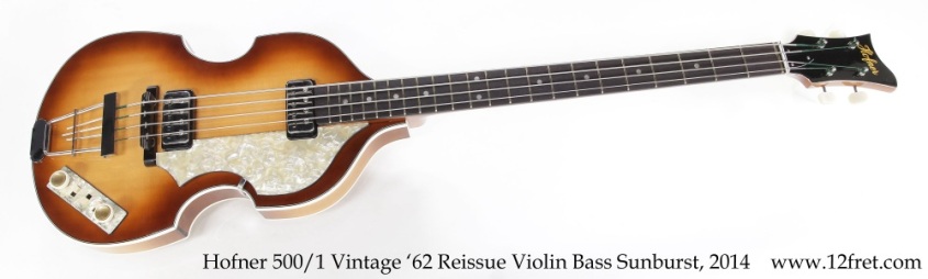 Hofner 500/1 Vintage '62 Reissue Violin Bass Sunburst, 2014 Full Front View