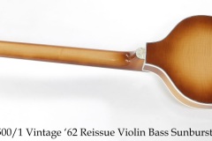 Hofner 500/1 Vintage '62 Reissue Violin Bass Sunburst, 2014 Full Rear View