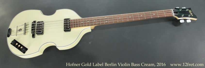 Hofner Gold Label Berlin Violin Bass Cream, 2016 Full Front View