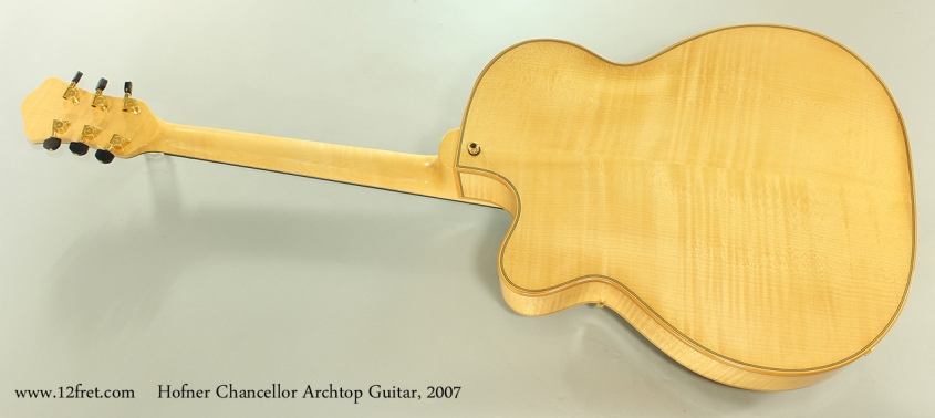 Hofner Chancellor Archtop Guitar, 2007 Full Rear View