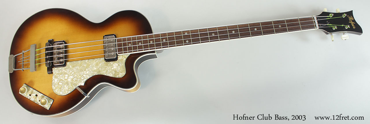 Hofner Club Bass, 2003 Full Front View