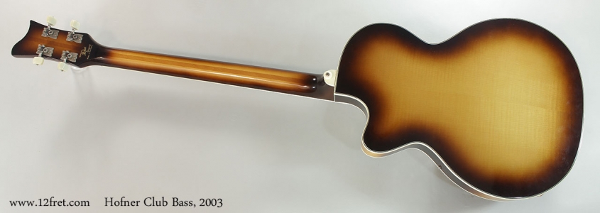 Hofner Club Bass, 2003 Full Rear View