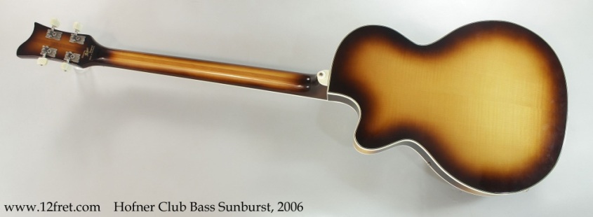 Hofner Club Bass Sunburst, 2006 Full Rear View