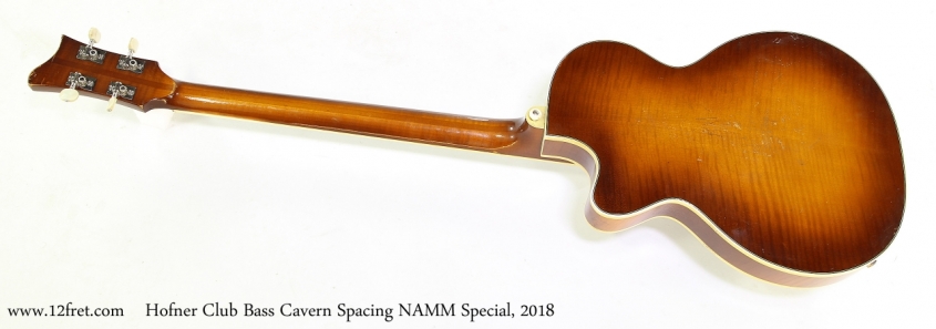 Hofner Club Bass Cavern Spacing NAMM Special, 2018   Full Rear View