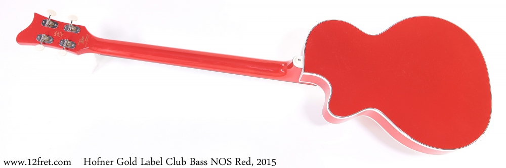 Hofner Gold Label Club Bass NOS Red, 2015 Full Rear View