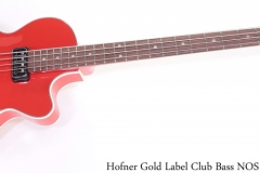 Hofner Gold Label Club Bass NOS Red, 2015 Full Front View