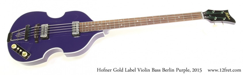 Hofner Gold Label Violin Bass Berlin Purple, 2015 Full Front View