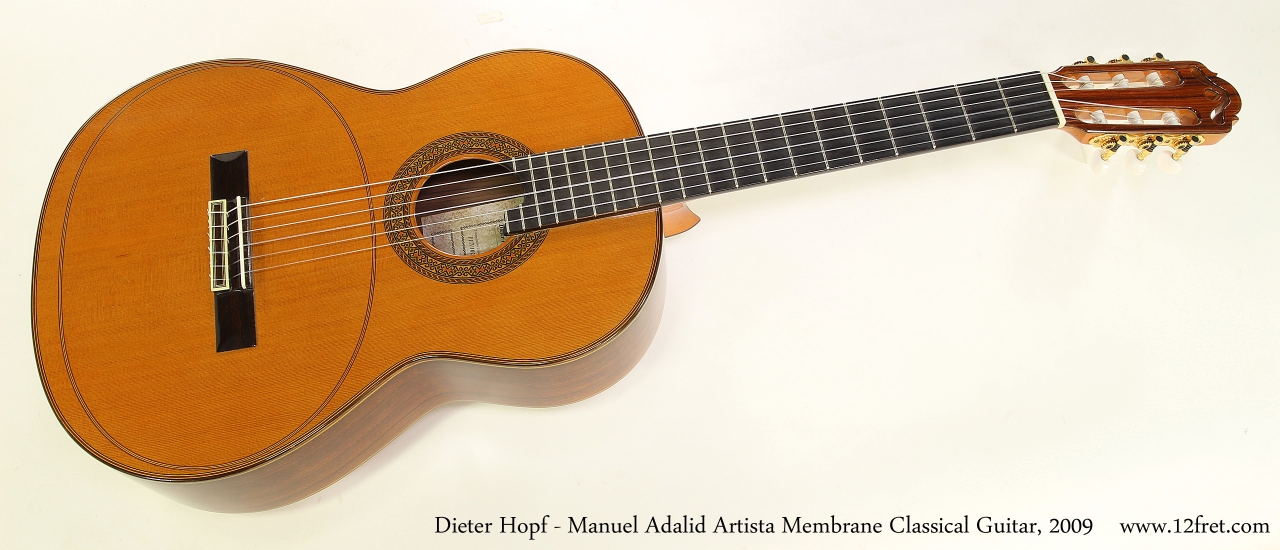Dieter Hopf - Manuel Adalid Artista Membrane Classical Guitar, 2009  Full Front View