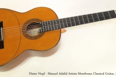 Dieter Hopf - Manuel Adalid Artista Membrane Classical Guitar, 2009  Full Front View