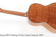 House 000 12 String 12 Fret Guitar Natural, 2023 Full Rear View