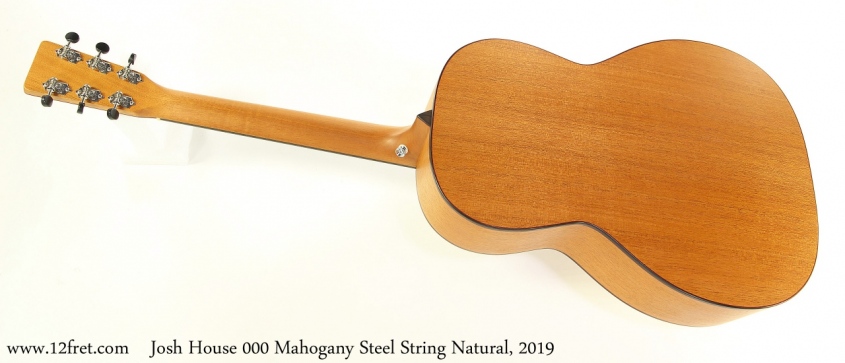 Josh House 000 Mahogany Steel String Natural, 2019 Full Rear View