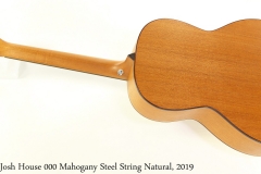 Josh House 000 Mahogany Steel String Natural, 2019 Full Rear View