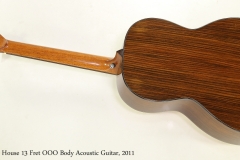 Josh House 13 Fret OOO Body Acoustic Guitar, 2011  Full Rear View