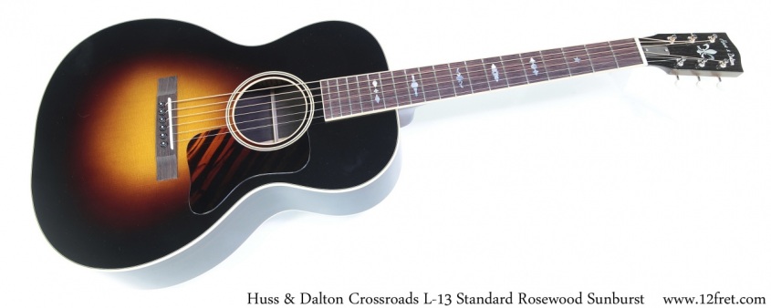 Huss & Dalton Crossroads L-13 Standard Rosewood Sunburst Full Front View