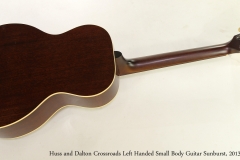 Huss and Dalton Crossroads Left Handed Small Body Guitar Sunburst, 2013 Full Rear View