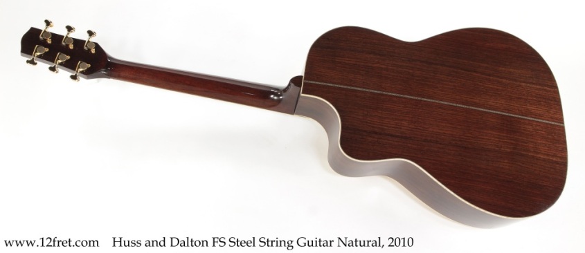 Huss and Dalton FS Steel String Guitar Natural, 2010 Full Rear View