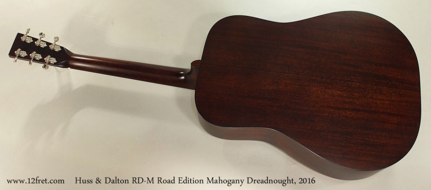 Huss & Dalton RD-M Road Edition Mahogany Dreadnought, 2016 Full Rear View