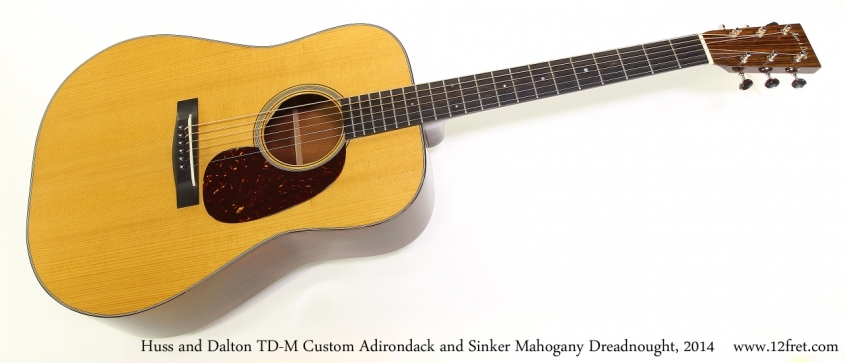 Huss and Dalton TD-M Custom Adirondack and Sinker Mahogany Dreadnought, 2014   Full Front View