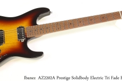 Ibanez  AZ2202A Prestige Solidbody Electric Tri Fade Burst Full Front View