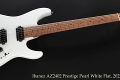 Ibanez AZ2402 Prestige Pearl White Flat, 2022 Full Front View