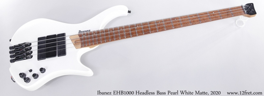 Ibanez EHB1000 Headless Bass Pearl White Matte, 2020 Full Front View