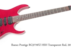 Ibanez Prestige RG3770FZ HSH Transparent Red, 2014 Full Front View