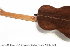 Ignacio M Rozas CSA Rosewood Guitar French Polish,  1991 Full Rear View