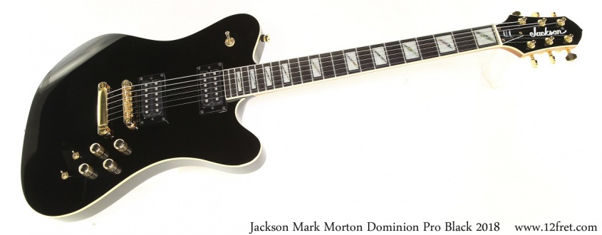 Jackson Mark Morton Dominion Pro Black 2018 Full Front View
