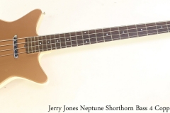 Jerry Jones Neptune Shorthorn Bass 4 Copper, 2006 Full Front View