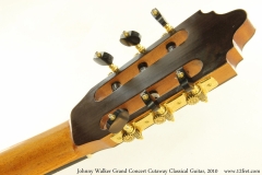 Johnny Walker Grand Concert Cutaway Classical Guitar, 2010 Head Rear View