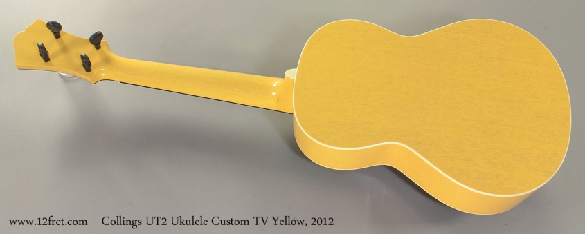 Collings UT2 Ukulele Custom TV Yellow, 2012 Full Rear View