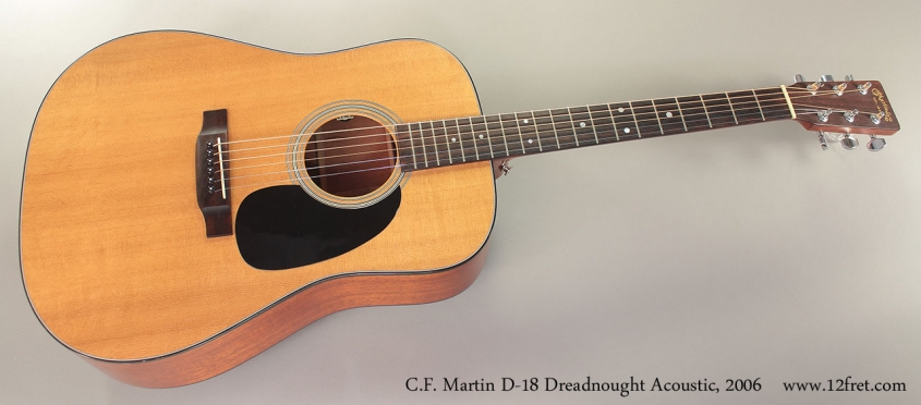 C.F. Martin D-18 Dreadnought Acoustic, 2006 Full Front View