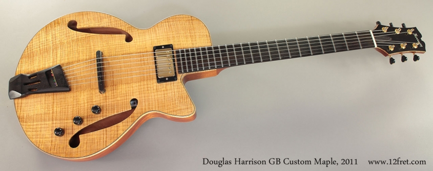 Douglas Harrison GB Custom Maple, 2011 Full Front View