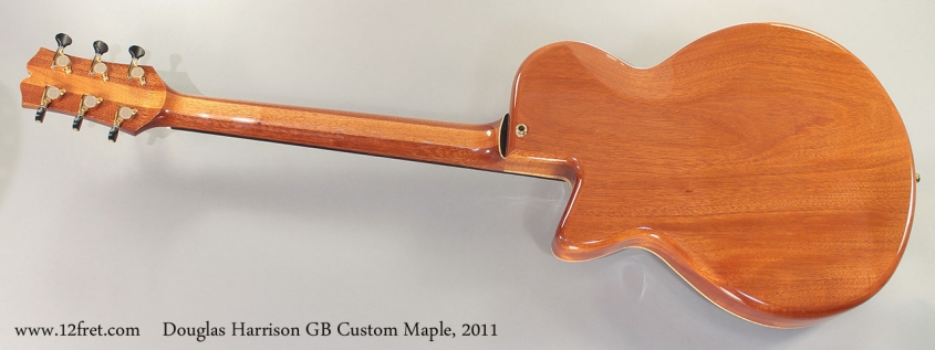 Douglas Harrison GB Custom Maple, 2011 Full Rear View