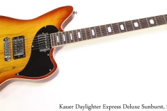 Kauer Daylighter Express Deluxe Sunburst, 2012 Full Front View