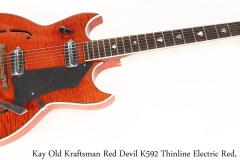 Kay Old Kraftsman Red Devil K592 Thinline Electric Red, 1962 Full Front View