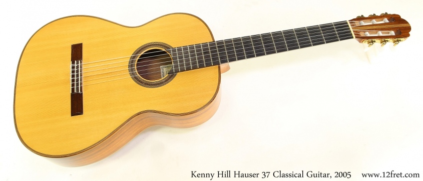 Kenny Hill Hauser 37 Classical Guitar, 2005 Full Front View