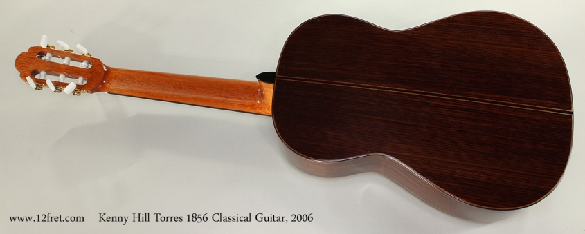 Kenny Hill Torres 1856 Classical Guitar, 2006 Full Rear View