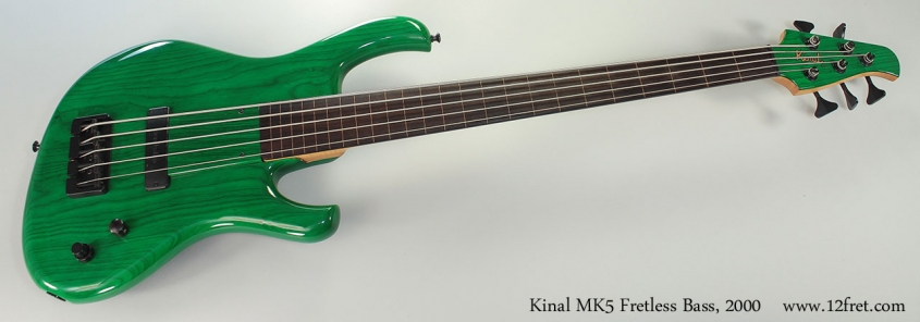 Kinal MK5 Fretless Bass, 2000 Full Front View