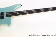 Kubicki Factor Fretless Bass Metallic Teal, 1990   Full Front View