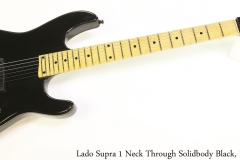 Lado Supra 1 Neck Through Solidbody Black, 1991 Full Front View