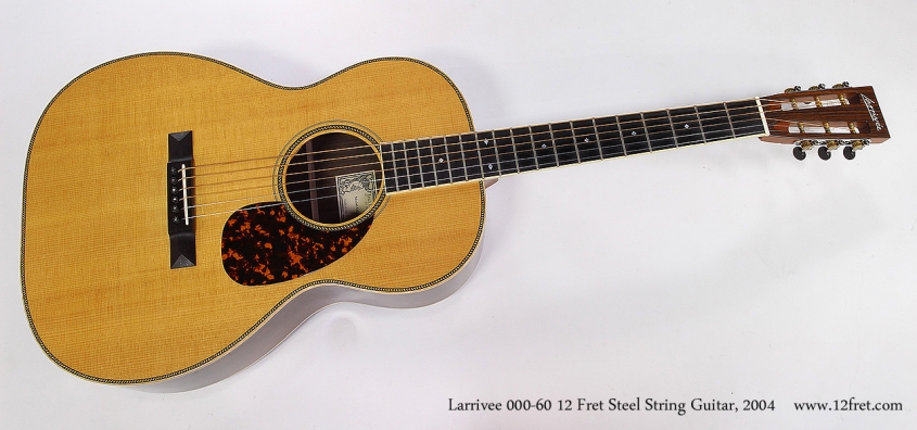 Larrivee 000-60 12 Fret Steel String Guitar, 2004 Full Front View