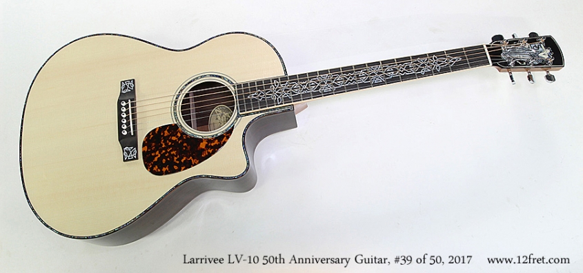 Larrivee LV-10 50th Anniversary Guitar, #39 of 50, 2017  Full Front View