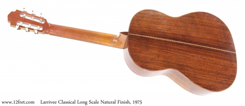 Larrivee Classical Long Scale Natural Finish, 1975 Full Rear View