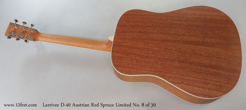 Larrivee D-40 Austrian Red Spruce Limited No. 8 of 30 Full Rear View
