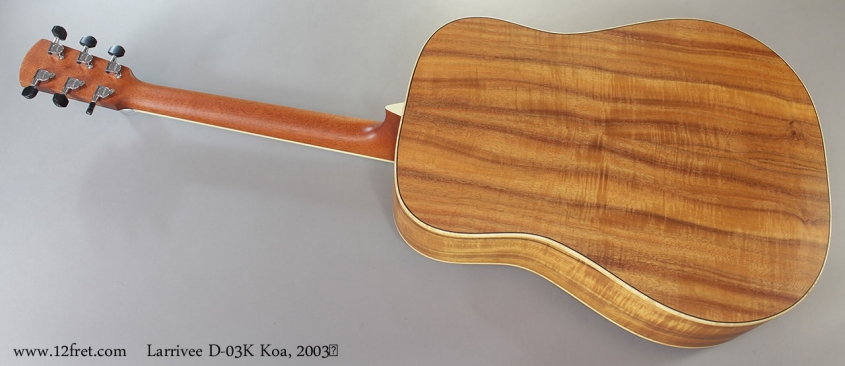 Larrivee D-03K Koa, 2003 Full Rear VIew