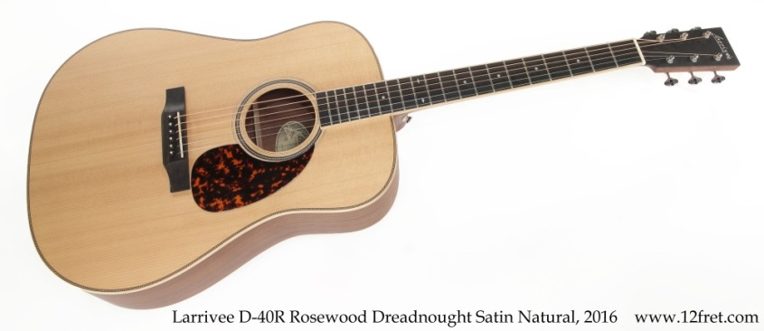 Larrivee D-40R Rosewood Dreadnought Satin Natural, 2016 Full Front View