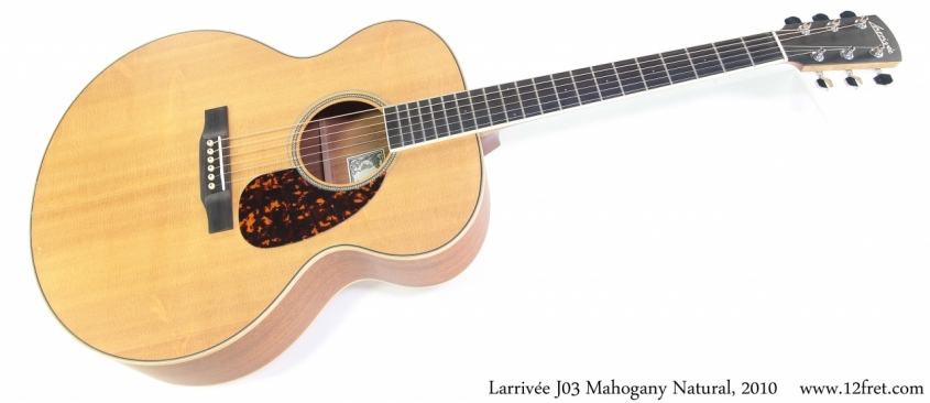 Larrivée J03 Mahogany Natural, 2010 Full Front View