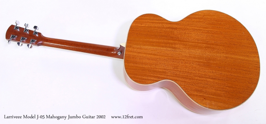Larriveee Model J-05 Mahogany Jumbo Guitar 2002 Full Rear View