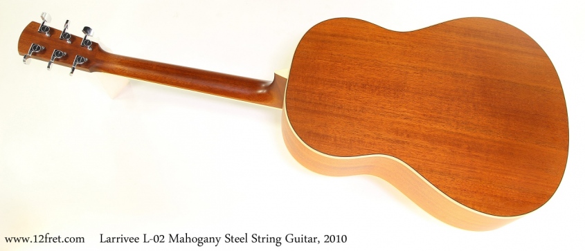 Larrivee L-02 Mahogany Steel String Guitar, 2010 Full Rear View